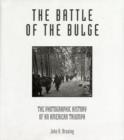 Image for The Battle of the Bulge  : the photographic history of an American triumph