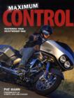 Image for Maximum Control : Mastering Your Heavyweight Bike