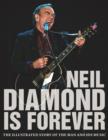 Image for Neil Diamond is forever  : the illustrated story of the man and his music