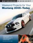 Image for Weekend Projects for Your Mustang 2005-Today