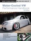Image for Water-Cooled VW Performance Handbook