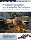 Image for Practical fabrication and assembly techniques  : automotive, motorcycle, racing