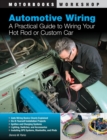 Image for Automotive wiring  : a practical guide to wiring your hot rod or custom car