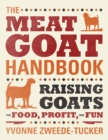 Image for The meat goat handbook  : raising goats for food, profit, and fun