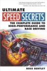 Image for Ultimate speed secrets  : the racer&#39;s bible