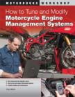Image for How to Tune and Modify Motorcycle Engine Management Systems