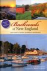 Image for Backroads of New England  : your guide to scenic getaways and adventures