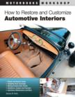 Image for How to Restore and Customize Automotive Interiors