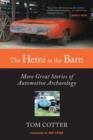 Image for The Hemi in the barn  : more great stories of automotive archaeology