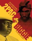 Image for 2pac vs. Biggie  : an illustrated history of rap&#39;s greatest battle