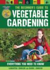 Image for The Beginner&#39;s Guide to Vegetable Gardening : Everything You Need to Know