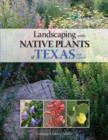 Image for Landscaping with Native Plants of Texas - 2nd Edition