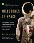 Image for Milestones of space  : eleven iconic objects from the Smithsonian National Air and Space Museum