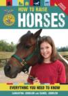 Image for How to raise horses  : everything you need to know