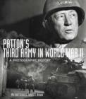 Image for Patton&#39;s Third Army in World War II  : a photographic history