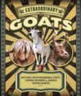 Image for Extraordinary goats  : meetings with remarkable goats, caprine wonders, &amp; horned troublemakers