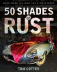 Image for 50 shades of rust  : amazing barn finds you wish you&#39;d discovered