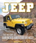 Image for Jeep  : the history of America&#39;s greatest vehicle