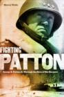 Image for Fighting Patton  : George S. Patton Jr. through the eyes of his enemies