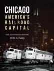 Image for Chicago: America&#39;s Railroad Capital