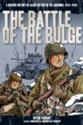 Image for The Battle of the Bulge  : a graphic history of allied victory in the Ardennes, 1944-1945
