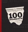 Image for The Twentieth Century in 100 Moments
