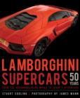 Image for Lamborghini supercars fifty years  : from the groundbreaking Miura to today&#39;s hypercars