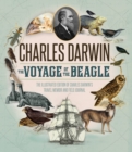 Image for The voyage of the Beagle  : the illustrated edition of Charles Darwin&#39;s travel memoir and field journal