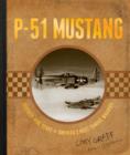 Image for P-51 Mustang  : seventy-five years of America&#39;s most famous warbird