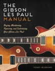 Image for The Les Paul manual  : buying, maintaining, repairing, and customizing your Gibson and Epiphone Les Paul