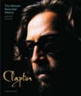 Image for Clapton - Updated Edition : The Ultimate Illustrated History