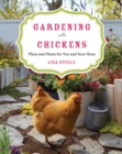 Image for Gardening with Chickens : Plans and Plants for You and Your Hens
