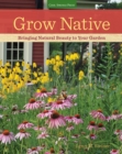 Image for Grow Native: Bringing Natural Beauty to Your Garden