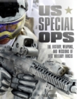 Image for US Special Ops: The History, Weapons, and Missions of Elite Military Forces