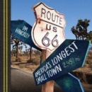 Image for Route 66  : America&#39;s longest small town