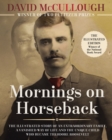 Image for Mornings on Horseback : The Illustrated Story of an Extraordinary Family, a Vanished Way of Life, and the Unique Child Who Became Theodore Roosevelt