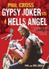 Image for Phil Cross : Gypsy Joker to a Hells Angel