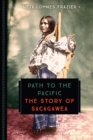 Image for Path to the Pacific  : the story of Sacagawea