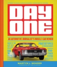Image for Day One : An Automotive Journalist&#39;s Muscle-Car Memoir