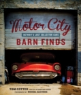 Image for Motor city barn finds  : Detroit&#39;s lost collector cars