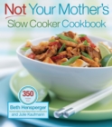 Image for Not Your Mother&#39;s Slow Cooker Cookbook