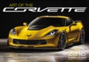 Image for Art of the Corvette 2018 : 16 Month Calendar Includes September 2017 Through December 2018