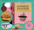 Image for Yummy Crochet : 12 Projects Too Cute To Eat