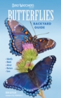Image for Bird Watcher&#39;s Digest Butterflies Backyard Guide: Identify, Watch, Attract, Nurture, Save