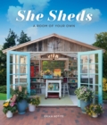 Image for She sheds: a room of your own