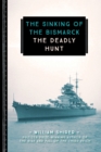 Image for The sinking of the Bismarck  : the deadly hunt