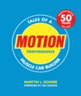 Image for Motion performance  : tales of a muscle car builder