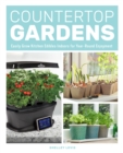 Image for Countertop Gardens : Easily Grow Kitchen Edibles Indoors for Year-Round Enjoyment