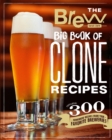 Image for The Brew your own big book of clone recipes  : featuring 300 homebrew recipes from your favorite breweries