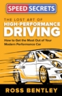 Image for The Lost Art of High-Performance Driving: How to Get the Most Out of Your Modern Performance Car